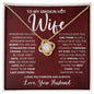 To My Smokin Hot Wife | Love Knot Necklace